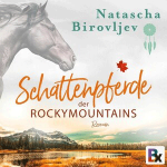 Hörbuch - Die Schattenpferde der Rocky Mountains