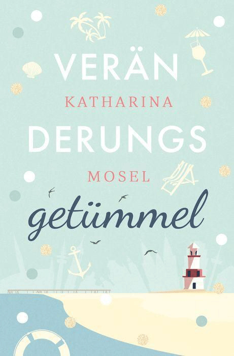 Veränderungsgetuemmel - Katharina Mosel